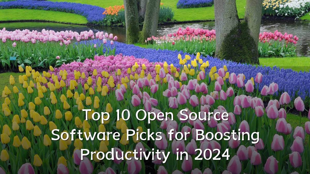 Top 10 Open Source Software Picks for Boosting Productivity in 2024