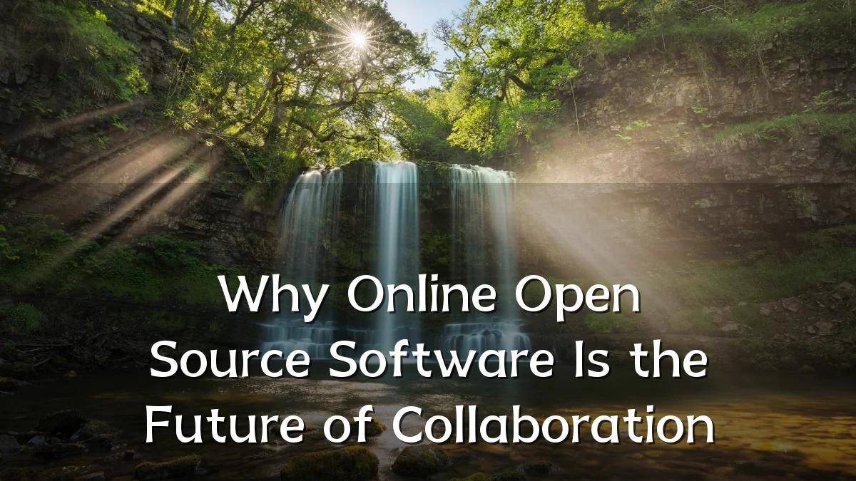Why Online Open Source Software Is the Future of Collaboration