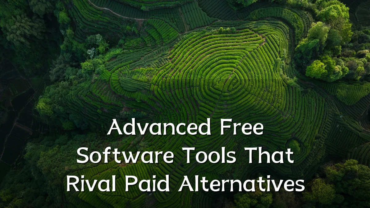 Advanced Free Software Tools That Rival Paid Alternatives