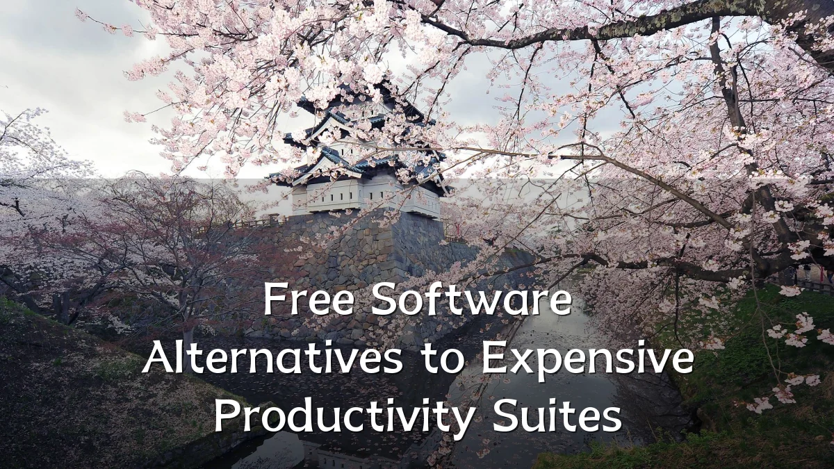 Free Software Alternatives to Expensive Productivity Suites