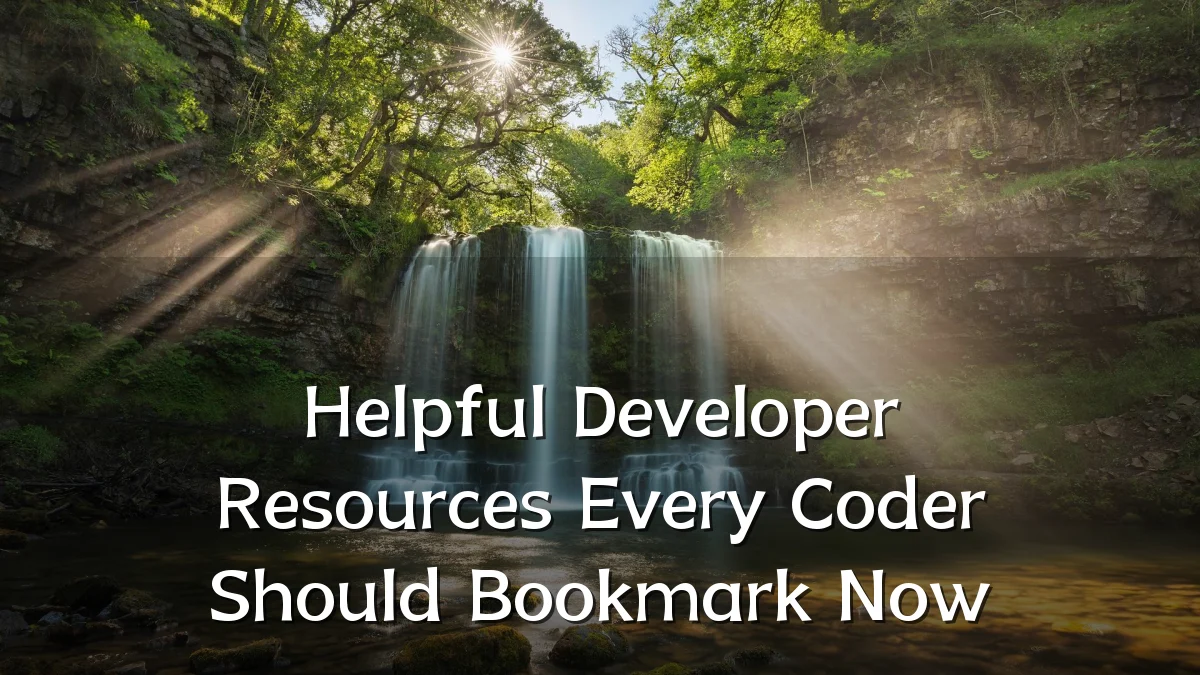Helpful Developer Resources Every Coder Should Bookmark Now