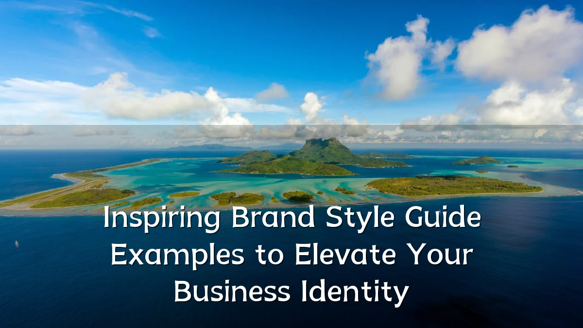 Inspiring Brand Style Guide Examples to Elevate Your Business Identity
